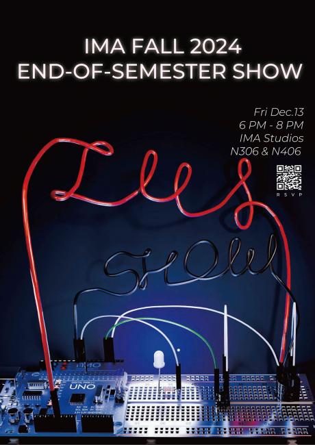 IMA Fall 2024 End of Semester Show poster