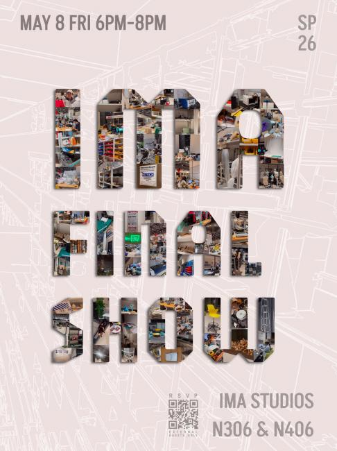 IMA Final Show Spring 2026 poster